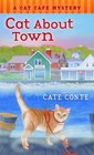 Cat About Town: A Cat Cafe Mystery [Cat Cafe Mystery Series, 1]