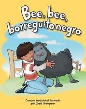 Bee, bee, borreguito negro (Baa, Baa, Black Sheep) by Chad Thompson (Spanish) Pa