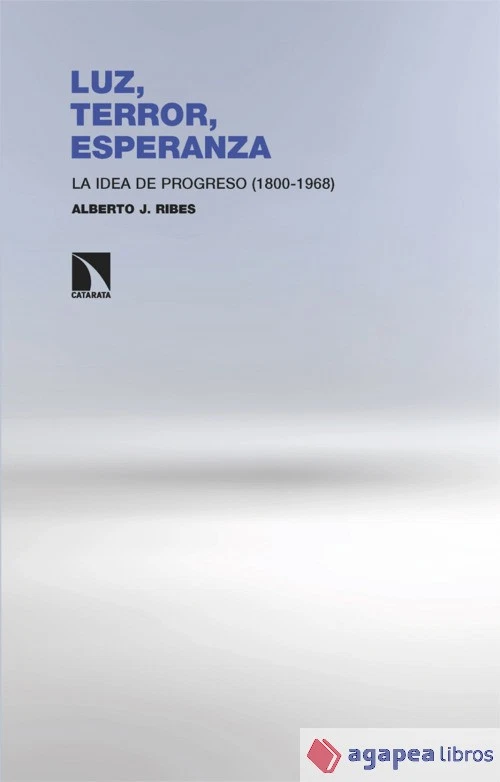 Luz, terror, esperanza: La idea de progreso (1800-1968). NUEVO. ENVÍO URGENTE - Imagen 1 de 1