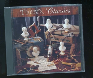 CD Toolbox Classics by Woody Phillips ( Aug-2001, Gourd) 14 Songs New B6-D5 - Bild 1 von 2