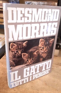 DESMOND MORRIS ETOLOGO - IL GATTO TUTTI I PERCHE' - Imagen 1 de 3