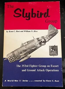 Slybird Group The 353rd Group KENN RUST UNIT HISTORY P-47 ACES NOSEART DRAWINGS - Foto 1 di 14