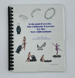 Rebound Exercise Ultimate Excercise for the New Millenium Albert E. Carter 2004 - Foto 1 di 8