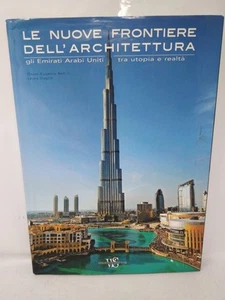 LE NUOVE FRONTIERE DELL’ARCHITETTURA EMIRATI O. BELLINI WHITE STAR - Picture 1 of 3