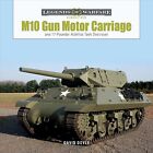 M10 Gun Motor Carriage : And the 17-pounder Achilles Tank Destroyer, Hardcove...