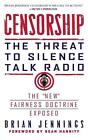 Censorship: The Threat to Silence Talk Radio by Brian Jennings (English) Paperba