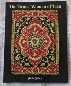 The Brave Women of Iran by by Stella Mae Saleh, Paperback, Persian / English - Foto 1 di 3
