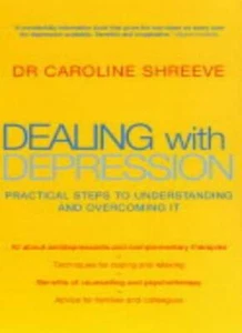 Dealing with Depression: Practical Steps to Understanding and Overcoming it By - Picture 1 of 1