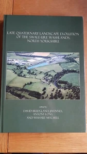 Late Quaternary Landscape Evolution of the Swale-Ure Washlands North Yorkshire - Picture 1 of 12