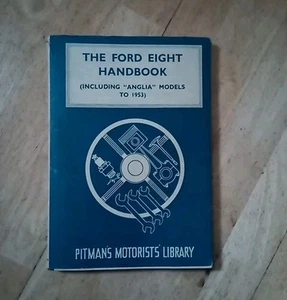THE FORD EIGHT HANDBOOK (INCLUDING "ANGLIA" MODELS TO 1953 - Picture 1 of 5