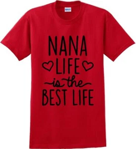 Nana life is the best life , Grandma Mothers day T-Shirt - Picture 1 of 15