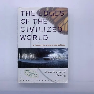 The Edges of the Civilized World: Signed by Alison Hawthorne Deming - Imagen 1 de 10