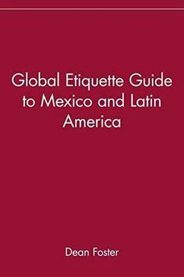 Global Etiquette Guide to Mexico and Latin - Paperback, by Foster Dean - Good - Image 1 of 2