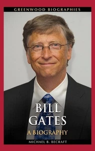 Bill Gates: A Biography by Michael B. Becraft (English) Hardcover Book - Picture 1 of 1