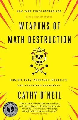 Weapons of Math Destruction: How Big Data In- paperback, 0553418831, Cathy ONeil - Image 1 of 1
