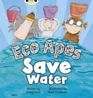 Eco Apes Save Water: BC Red B (KS1) Eco Apes Save Wat... by Cook, Greg Paperback
