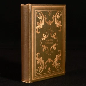 1910 Among Friends Samuel McChord Crothers First Edition Signed Presentation ... - Picture 1 of 6