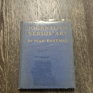 Journalism Versus Art / Max Eastman/ HC - Picture 1 of 12