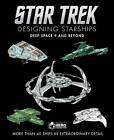 Star Trek Designing Starships: Deep Space Nine And
