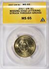 Double ERROR - 2007 GW $1 MISSING EDGE LETTERS and STRUCK THRU GREASE ANACS MS65