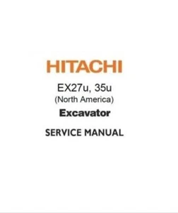 Repair Manual For Hitachi EX27u, EX35u (North America) Excavator. - Picture 1 of 1