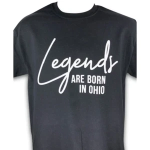 Legends Are Born In Ohio t-shirt - Picture 1 of 3