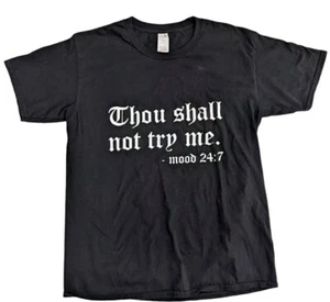 Camiseta negra gráfica Thou Shall Not Try Me Mood 24:7 cita divertida novedad - Imagen 1 de 6