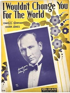 I Wouldn't Change You For The World 1931 Sheet Music by Isham Jones - Picture 1 of 2