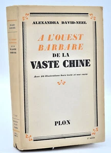 Alexandra David-Neel : A L'OUEST BARBARE DE LA VASTE CHINE. 1947 - Picture 1 of 1