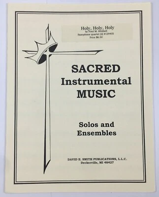 Holy Holy Holy Saxophone Quartet Sheet Music By Fred M Hubbell David E Smith Pub - Image 1 of 4