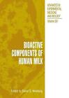 Bioactive Components of Human Milk - 9781461355212