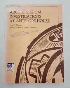 Archeological Investigations At Antelope House PB Don Morris 1986 Federal Public - Picture 1 of 16