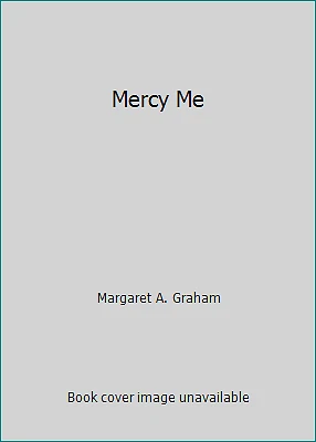 Mercy Me by Margaret A. Graham - Image 1 of 1