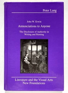 ANNUNCIATIONS TO ANYONE Authority in Writing and Painting - Erwin Peter Lang - Imagen 1 de 1