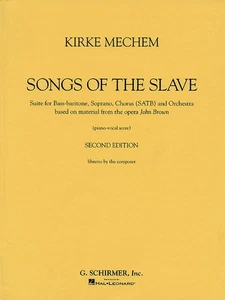 Kirke Mechem Songs of the Slave Vocal Score Bass/Baritone SATB Sheet Music Book - Picture 1 of 1