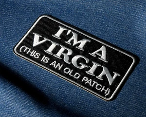 "I'm a Virgin (This is an Old Patch)" – Funny Iron-On Embroidered  (10 x 5cm) - Picture 1 of 4