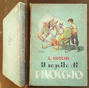 Ugolini - IL SEGUITO DI PINOCCHIO - Soc. Ed. Internazionale, 1946 - ill SGRILLI* - Picture 1 of 19
