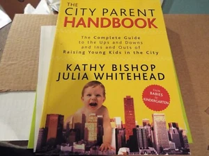The City Parent Handbook: The Complete Guide to the Ups and Downs and Ins and - Bild 1 von 6