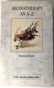 Aromatherapy: An A-Z PB 1994 by Patricia Davis - Essential Oils Guide Book - Picture 1 of 9