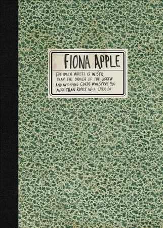 The Idler Wheel Is Wiser Than the Driver of the Screw and Whipping Cords Will Serve You More Than Ropes Will Ever Do by Fiona Apple (Vinyl, Jun-2012, Epic)