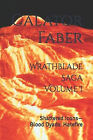 Wrathblade Saga Volume I: Shattered Icons Blood Dyads: Hatefire By Calator Fa...