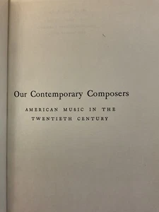 Unsere zeitgenössischen Komponisten amerikanische Musik im 20. Jahrhundert John T. Howard 1948 - Bild 1 von 6