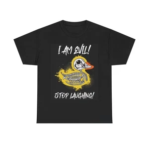 Maglietta Im Evil Stop Laughing divertente anatroccolo regalo carino maglietta unisex cotone pesante - Foto 1 di 5