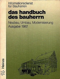 Das Handbuch des Bauherrn (Ausgabe 1982) Neubau, Umbau, Modernisierung Informati - Imagen 1 de 1