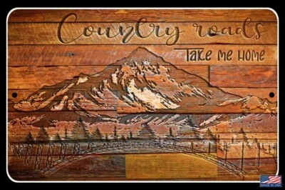 COUNTRY ROADS TAKE ME HOME! 8"X12" METAL SIGN RUSTIC LOG CABIN LODGE FARM HOUSE - Image 1 of 2