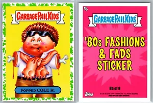 2018 Garbage Pail Kids We Hate The '80s Green Fashions & Fads Popped Cole R. - Picture 1 of 1