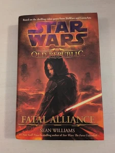 Star Wars First Edition-Fatal Alliance by Sean Williams (2010, HC) Old Republic - Picture 1 of 12
