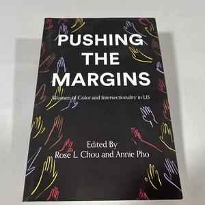 Pushing the Margins: Women of Color and Intersectionality in LIS New Paperback - Picture 1 of 4