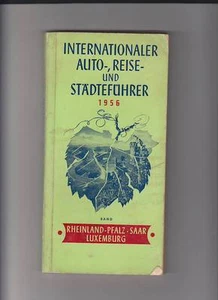 Internationaler Auto- , Reise- und Städteführer 1956 Saar Pfalz Luxemburg Fotos - Bild 1 von 6