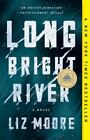 Long Bright River: A Gma Book Club Pick (A Novel) By Moore, Liz